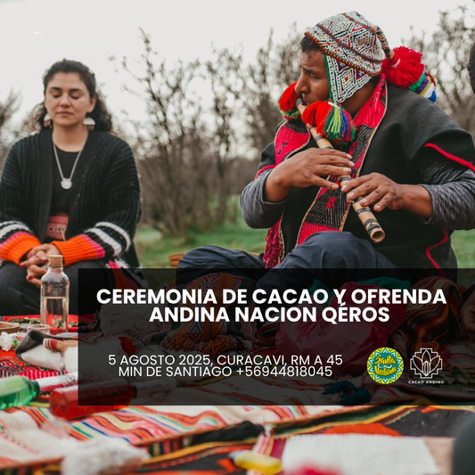 Entrada Ceremonia de Cacao Andino y Ofrenda Nacion Qéros